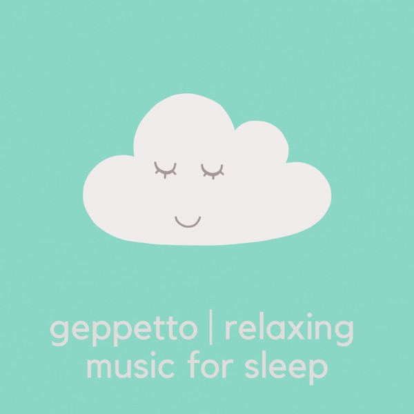 Relaxing Music For Sleep — original Geppetto album cover